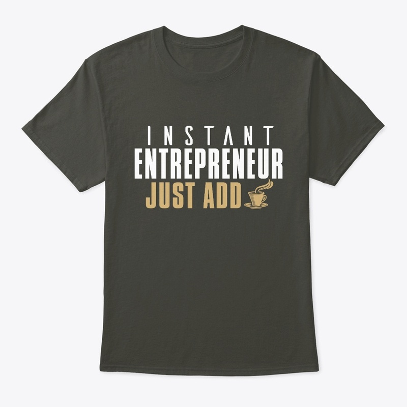 Instant Entrepreneur Just add Coffee 