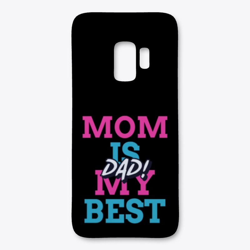 Mom Is My Best Dad!