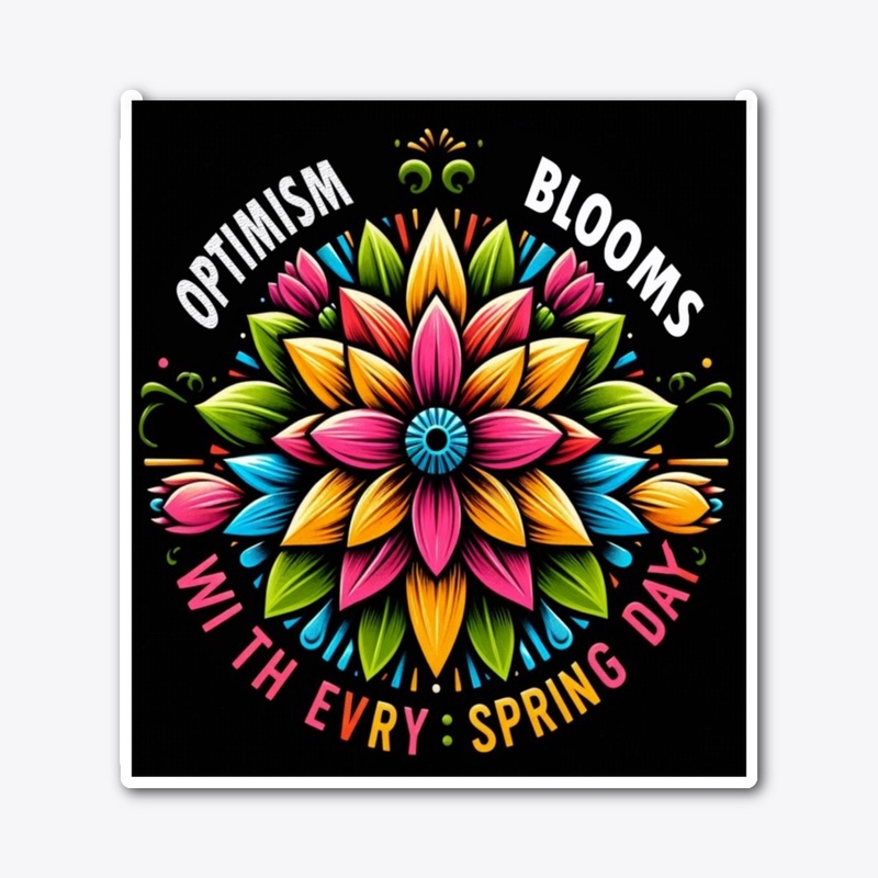 Optimism Blooms with Every Spring Day