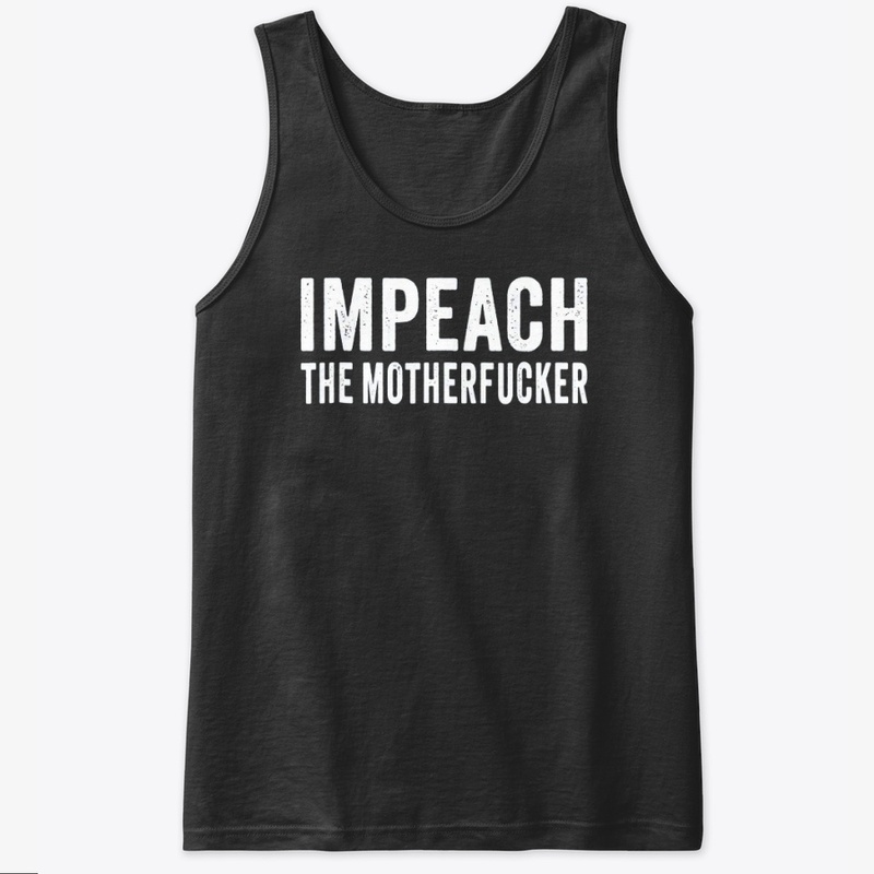 Impeach the Mother Fucker T-Shirt