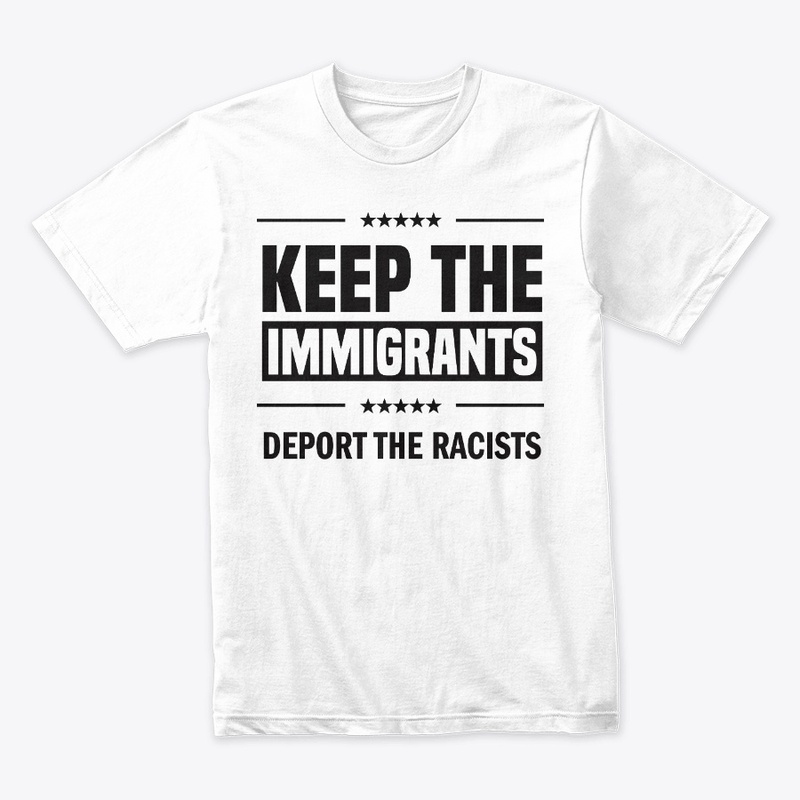 Keep the Immigrants!