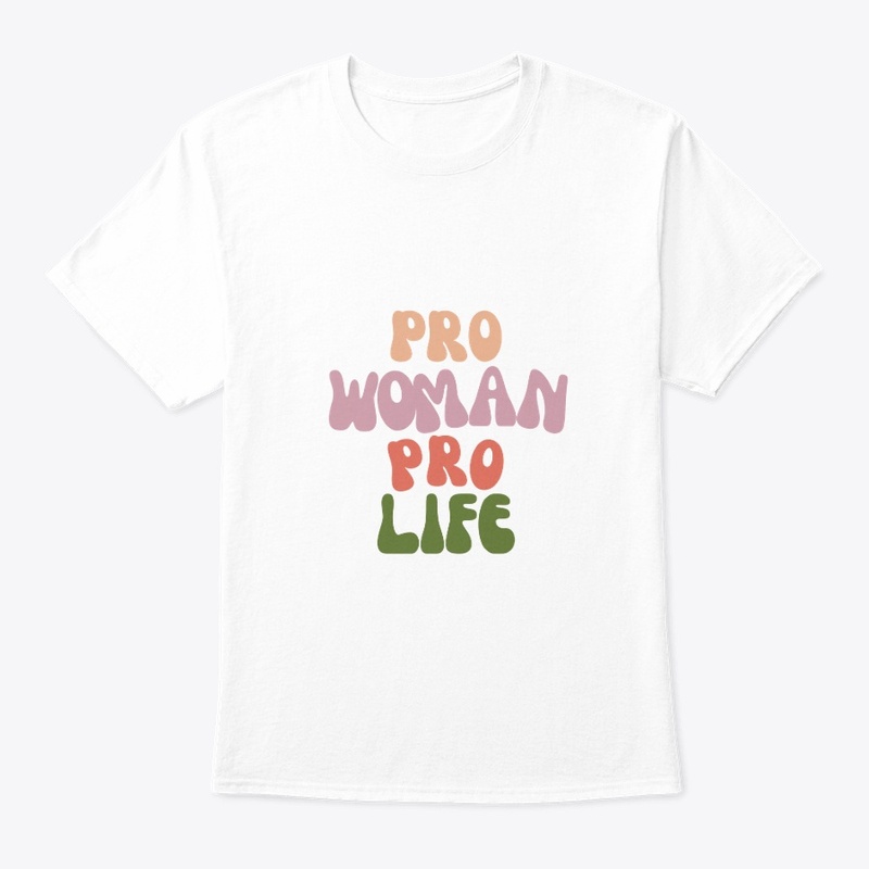 Pro Woman Pro Life 