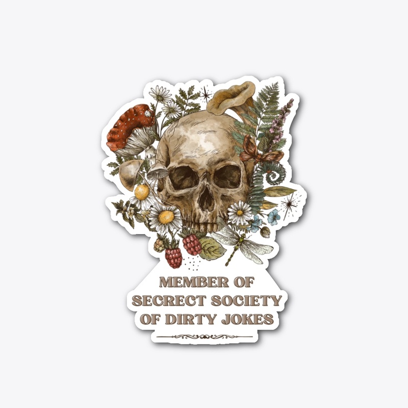 Member of Secret Society of Dirty Jokes