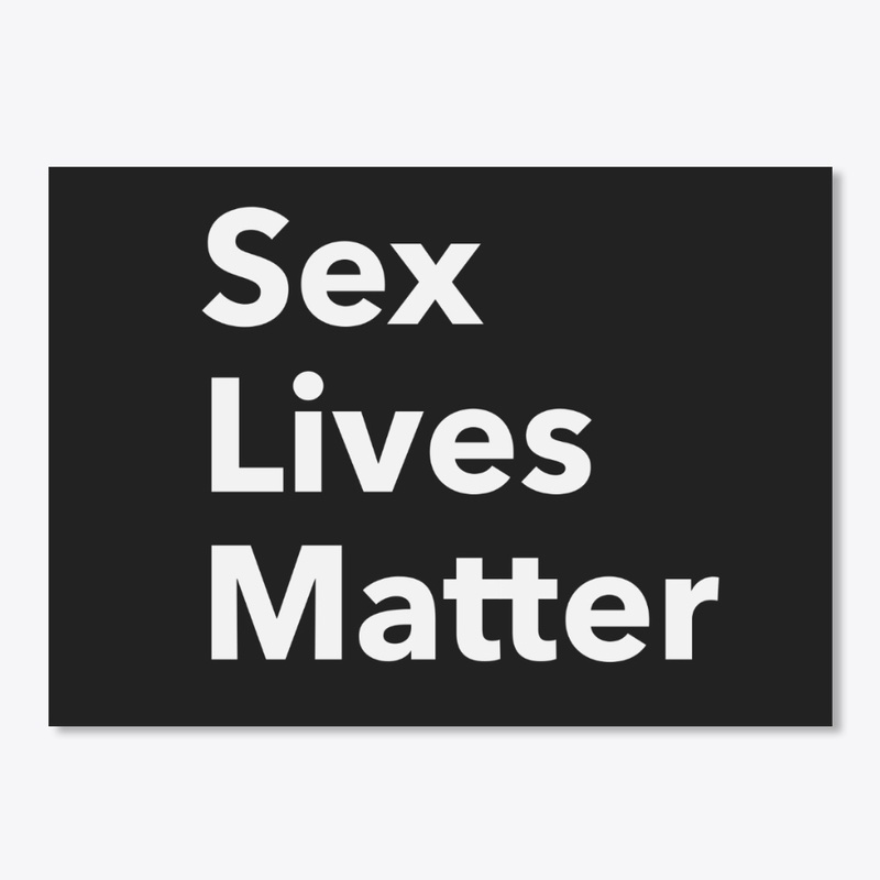 Sex Lives Matter black