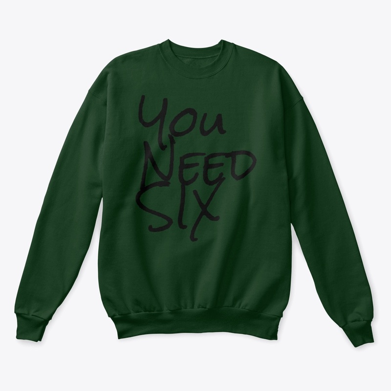 You Need Six