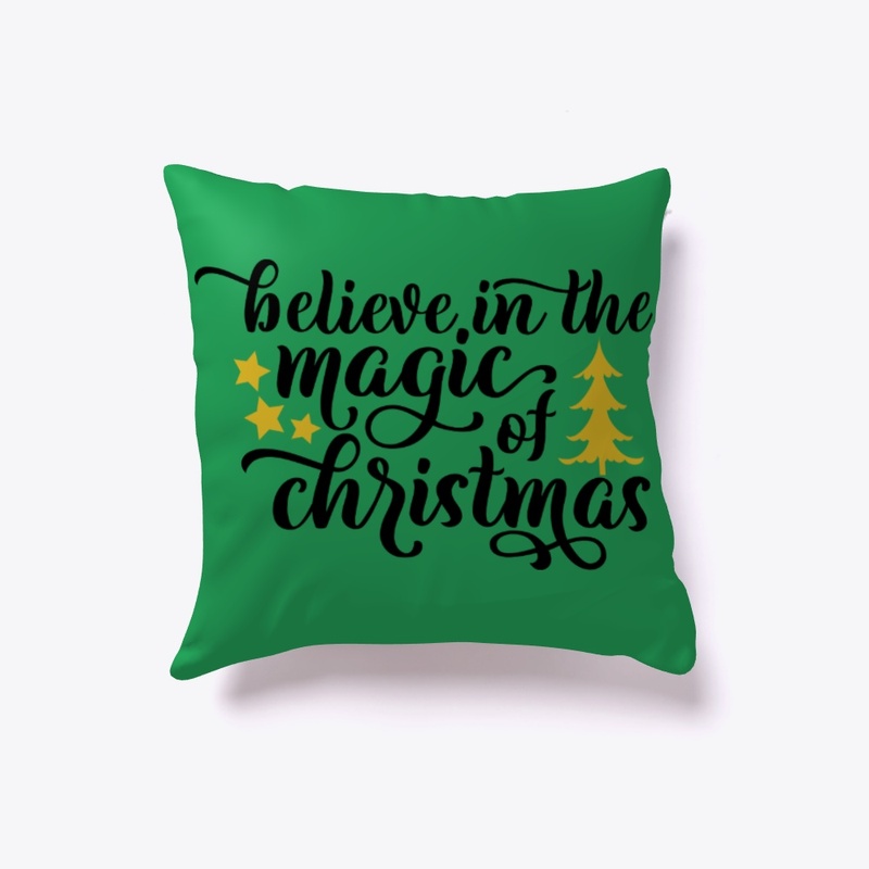 Believe in the magic of Christmas pillow