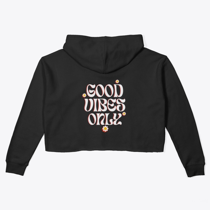 Good Vibes Only! 