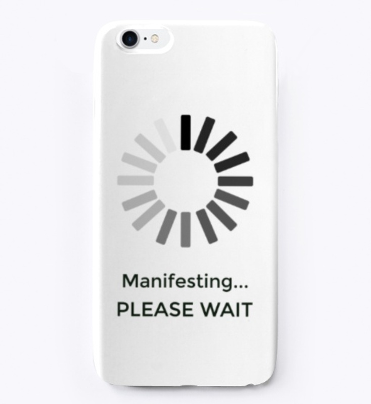 Manifesting Please Wait LOA iPhone Case