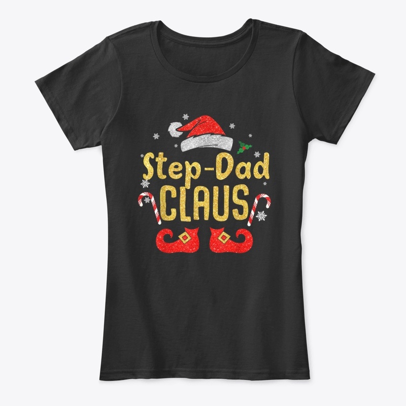 Step Dad Claus Matching Christmas shirt