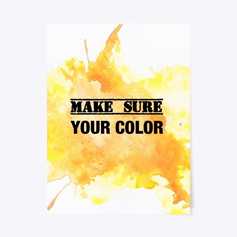 Make Sure Your Color