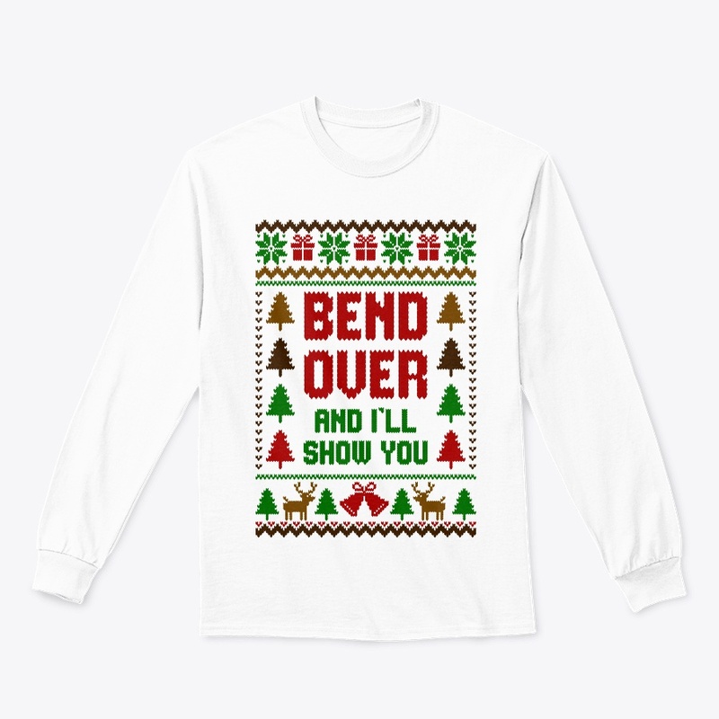 Bend Over And Ill Show You Sweater