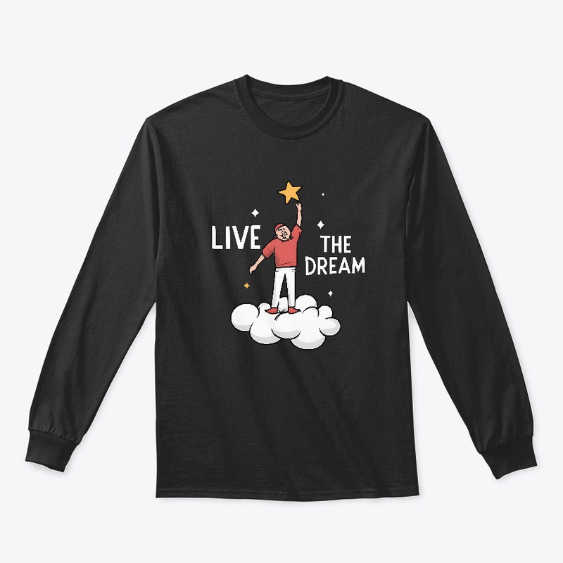 Live The Dream T-shirt