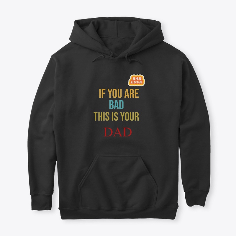DAD BAD LUCK T- shirt