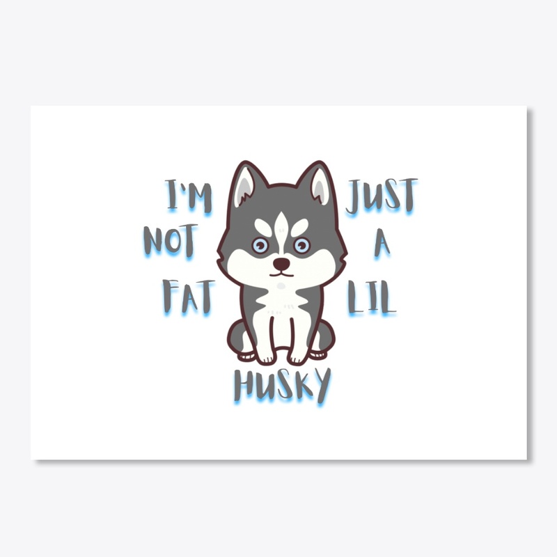 i'm not fat i'm just a lil huskly
