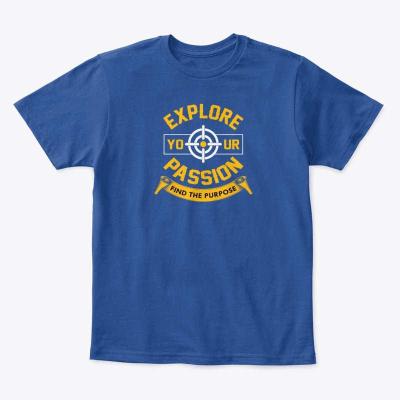 Explore Your Passion T -Shirt Design