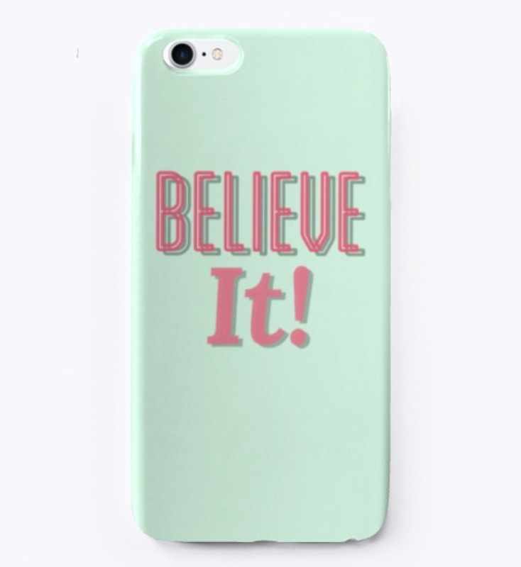 Believe It! Inspirational lifequote 
