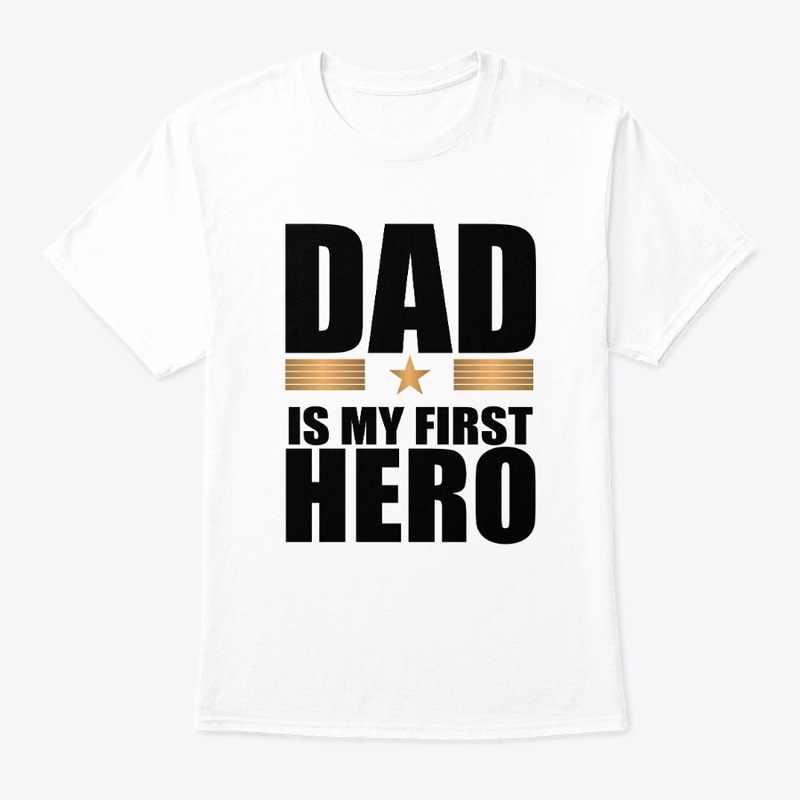 Dad is My First Hero 