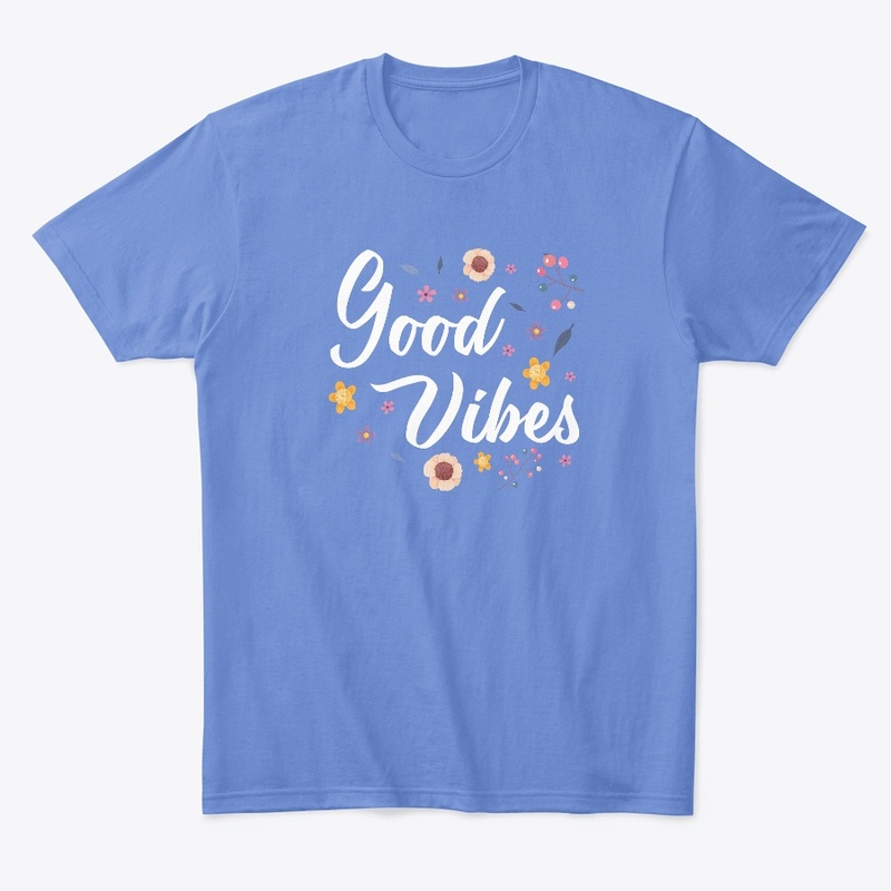 Good Vibes Only
