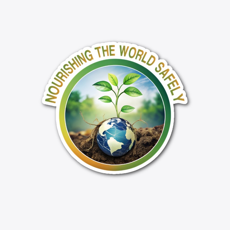 Nourishing the World Safely  T-Shirt