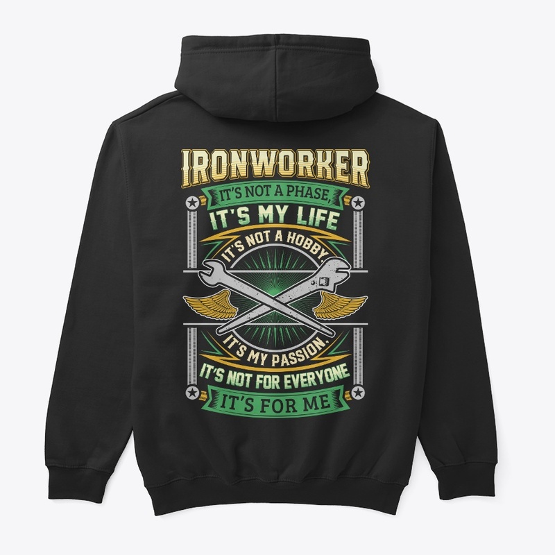 Ironworker It's Not A Phase