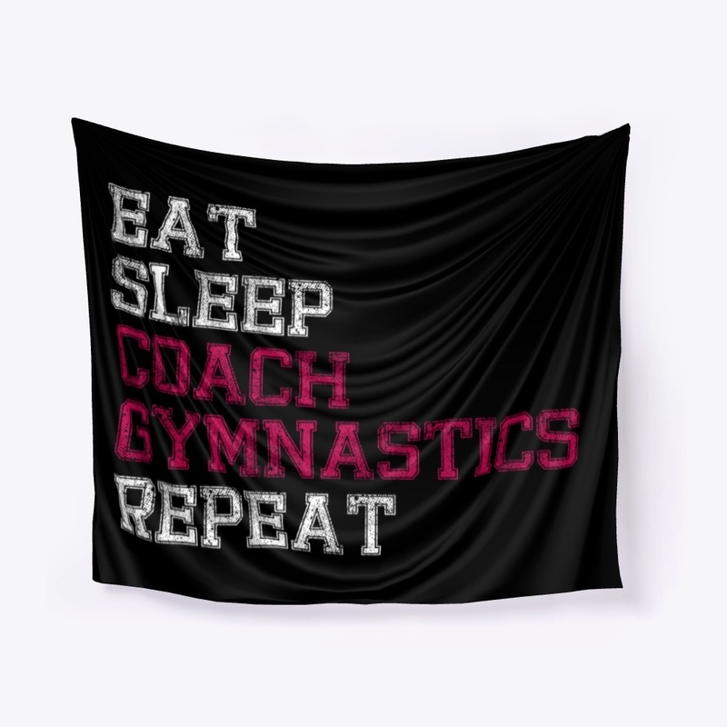 Eat Sleep Coach Gymnastics Repeat Gifts