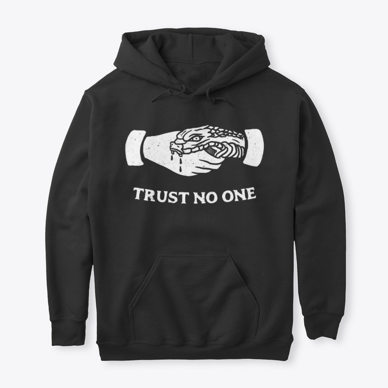 Trust NO ONE