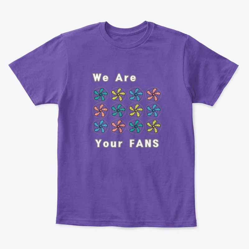 We are your fans logo Tee.