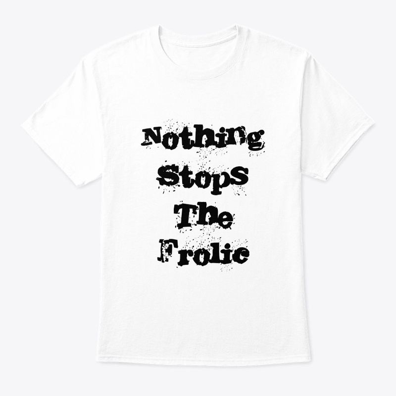 Nothing Stops The Frolic