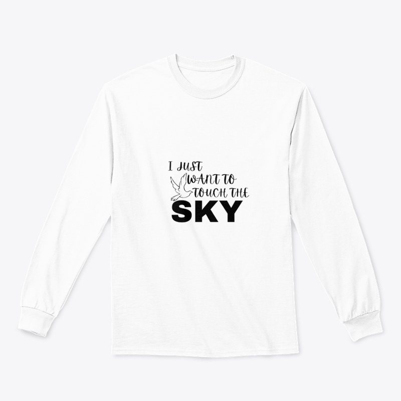 I Just Want To Touch The SKY 
