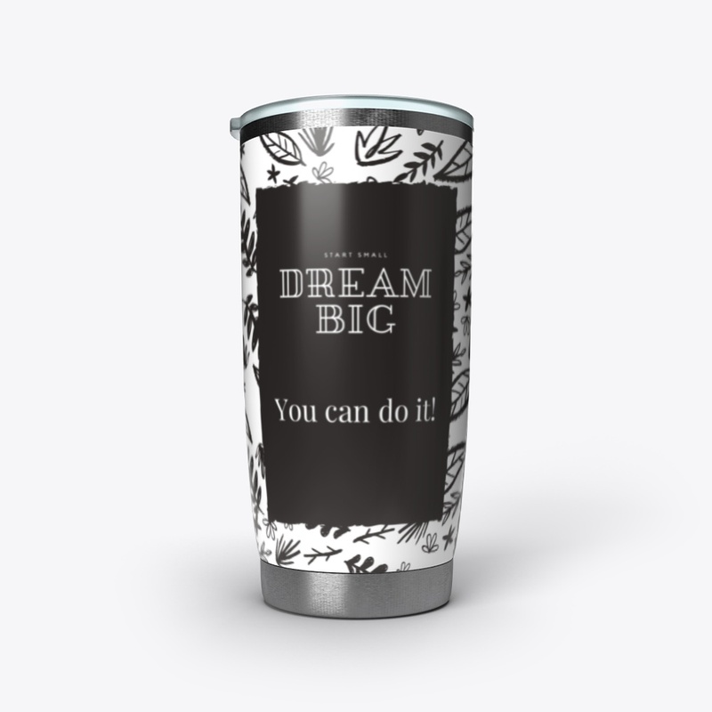 Dream BIG