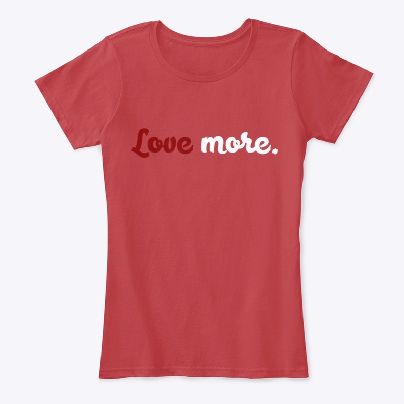 Love more