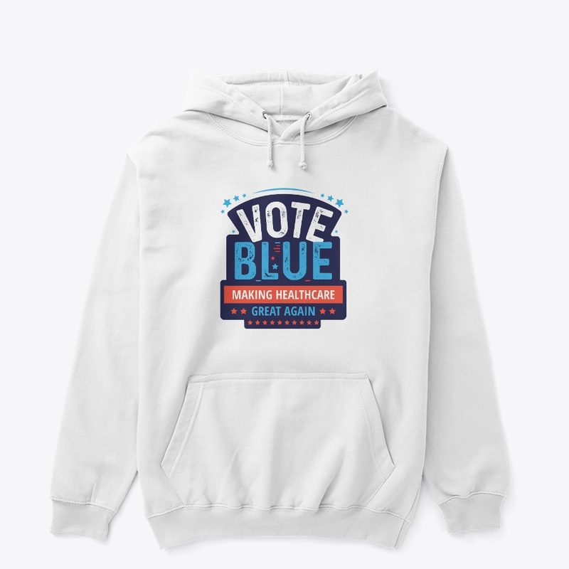 Vote Blue, Making Healthcare Great Again
