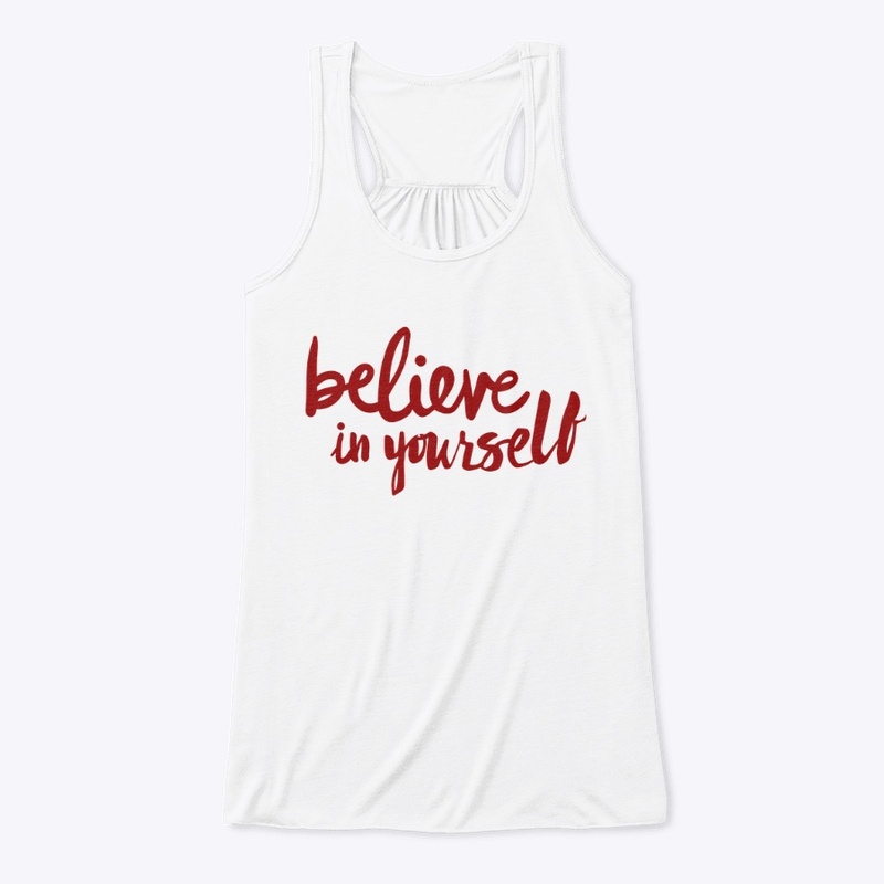 Believe in yourself -Red