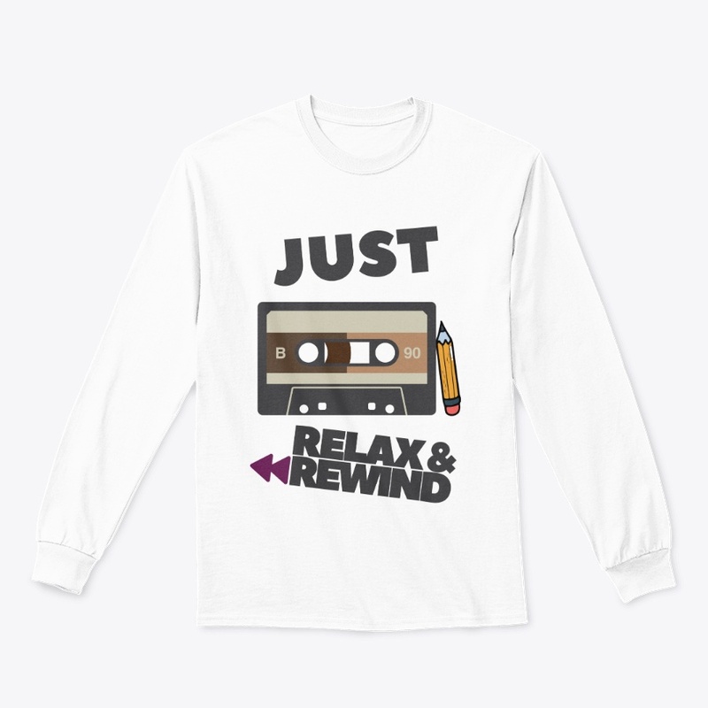 Just Relax and Rewind