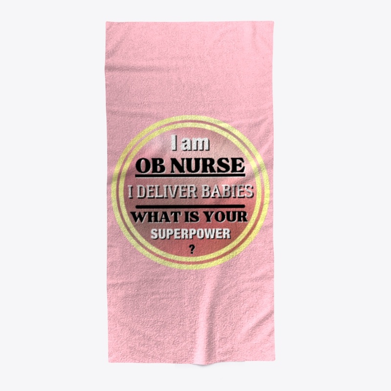 I Am OB Nurse- I Deliver Babies