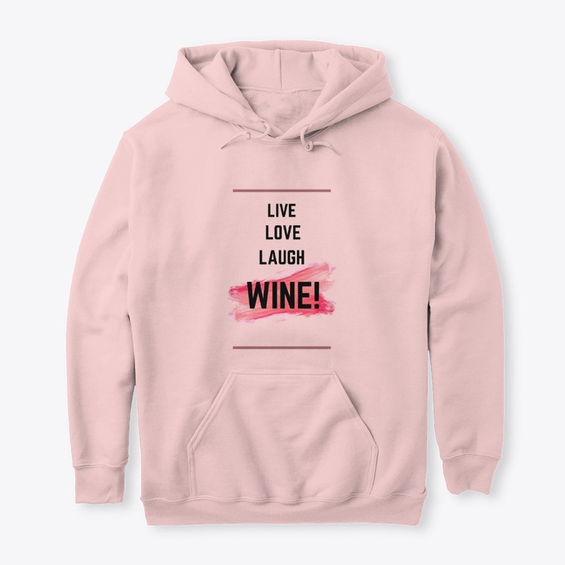 Live, Love, Laugh, Wine!!!