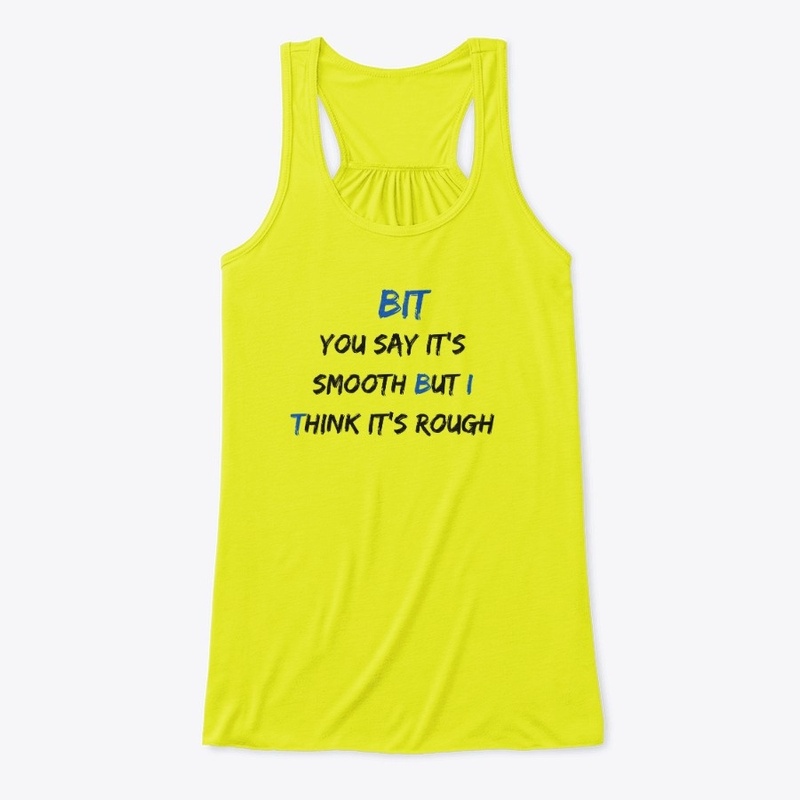 The "BUT I THINK" Smooth/Rough Apparel
