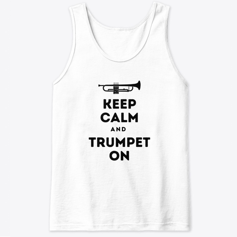 Keep Calm and Trumpet On