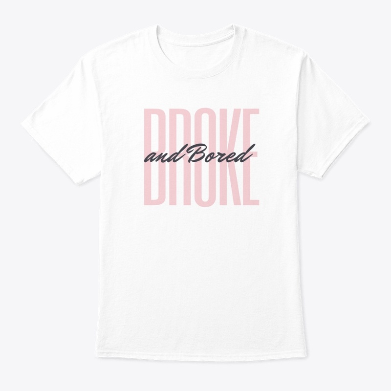 Broke & Bored Graphic Tshirt