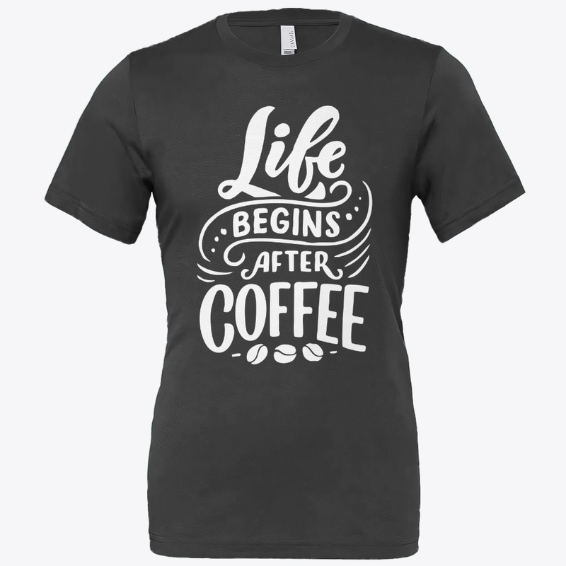 Life Begins After Coffee Lover T-shirt