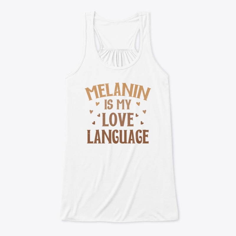Melanin is My Love Language
