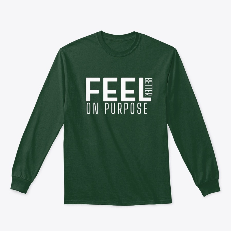 FEEL BETTER ON PURPOSE
