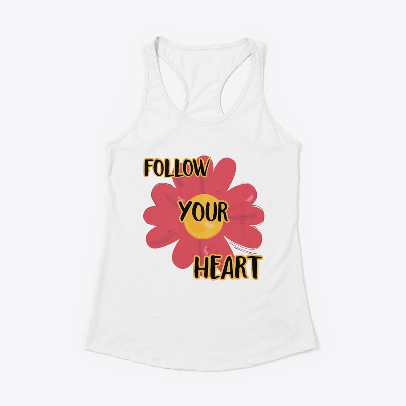 follow your heart 