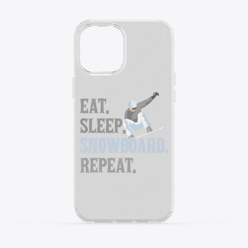 Eat Sleep Snowboard Repeat