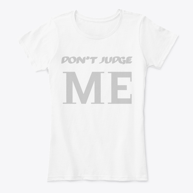 Don't Judge Me