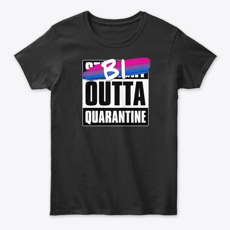 Bi Outta Quarantine - Bisexual Pride