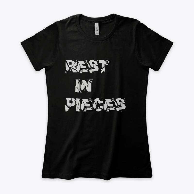 Rest in pieces