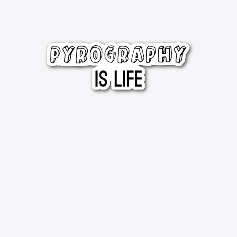 Pyrography is Life