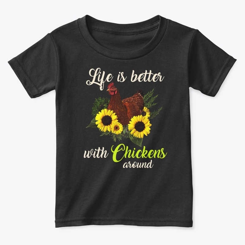 Life Is Better With Chickens Around
