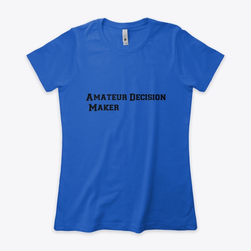 Amateur Decision Maker